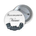 Personalized Groomsmen Pin Button — Custom Wedding Party Pins